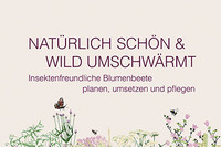 <p>Das hochwertig gestaltete Handbuch zeigt, wie ein ästhetisches Blumenbeet realisiert werden kann, das auch die heimische Biodiversität unterstützt.…</p>