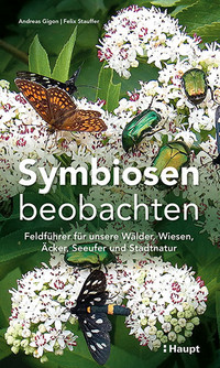 <p>Im reich bebilderten Feldführer «Symbiosen beobachten» präsentieren Andreas </p><p>Gigon und Felix Stauffer die Vielfalt und Komplexität von Symbiosen und…</p>