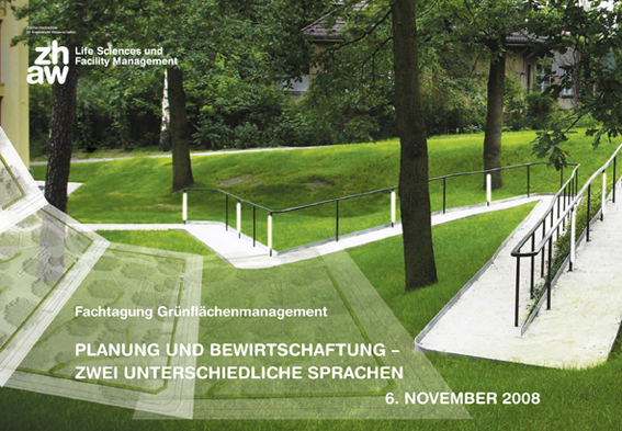 2008: «Planung und Bewirtschaftun